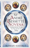 St Andre Bessette Novena