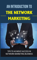 An Introduction To The Network Marketing