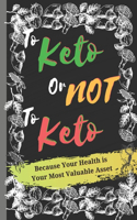 To Keto Or Not To Keto