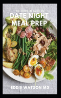 The Complete Guide on Date Night Meal Prep