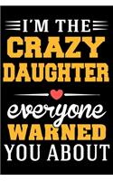 I Am The Crazy DAUGHTER Everyone Warned You About