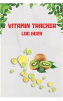 Vitamin Tracker log book: Track vitamin and supplement dosage, frequency, day, and meals taking notes