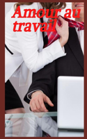 Amour au travail (vol 7)