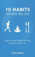 10 Habits for Grief and Loss