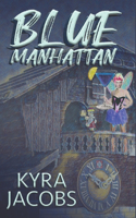 Blue Manhattan: (Moonlight Mayhem)