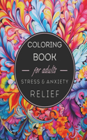 Mandala Adult Coloring Book for Stress Relief, Self Care & Anxiety