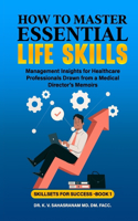 How to Master Essential Life skills