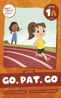 Go, Pat, Go: Level 1A (s/a/t/p)(Read and Grow Phonics Fiction Level 1)