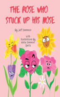 Rose Who Stuck Up His Nose
