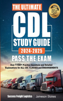 Ultimate CDL Study Guide 2024-2025 PASS THE EXAM