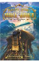 A Perilous Journey of Danger and Mayhem: The Treacherous Seas