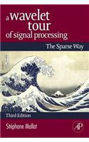 A Wavelet Tour of Signal Processing: The Sparse Way