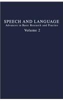 Speech and Language: v. 2 Advances in Basic Research and Practice