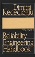 Reliability Engineering Handbook, Vol 2