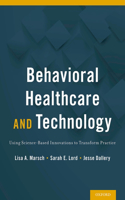 Behavioral Healthcare and Technology