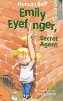 Emily Eyefinger, Secret Agent (Emily Eyefinger, #2)