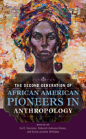 Second Generation of African American Pioneers in Anthropology