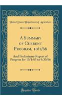 A Summary of Current Program, 10/1/66: And Preliminary Report of Progress for 10/1/65 to 9/30/66 (Classic Reprint)