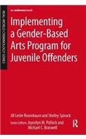 Implementing a Gender-Based Arts Program for Juvenile Offenders