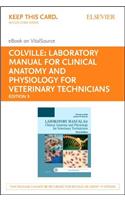 Laboratory Manual for Clinical Anatomy and Physiology for Veterinary Technicians - Elsevier eBook on VST (Retail Access Card)