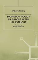 Monetary Policy in Europe After Maastricht