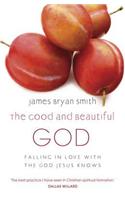 The Good and Beautiful God