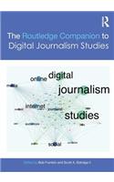 Routledge Companion to Digital Journalism Studies