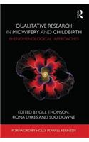 Qualitative Research in Midwifery and Childbirth: Phenomenological Approaches