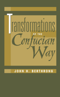 Transformations Of The Confucian Way