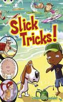 Bug Club Blue (KS1) Comic: Slick Tricks 6-pack