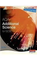 Science Uncovered: AQA Additional Science for GCSE Student Book