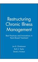 Restructuring Chronic Illness Management