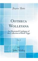 Ootheca Wolleyana, Vol. 2