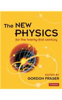 The New Physics for the Twenty-First Century: For the Twenty-First Century