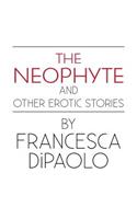 Neophyte and Other Erotic Stories