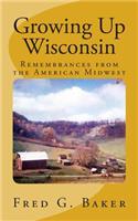 Growing Up Wisconsin