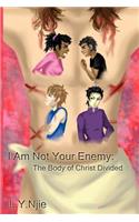 I Am Not Your Enemy