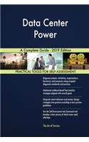 Data Center Power A Complete Guide - 2019 Edition