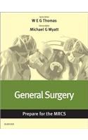 General Surgery: Prepare for the Mrcs: Key Articles from the Surgery Journal