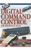 Digital Command Control: The Definitive Guide