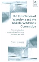 The Dissolution of Yugoslavia and the Badinter Arbitration Commission