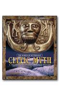 Celtic Myth: A Treasury of Legends, Art, and History