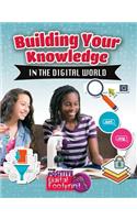 Building Your Knowledge in the Digital World