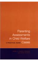 Parenting Assessments in Child Welfare Cases