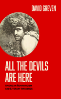 All the Devils Are Here: American Romanticism and Literary Influence