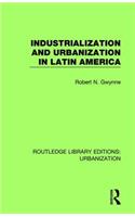 Industrialization and Urbanization in Latin America