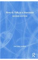How to Talk to a Narcissist