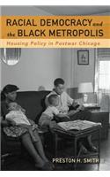Racial Democracy and the Black Metropolis