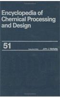 Encyclopedia of Chemical Processing and Design