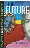What the Bible Teaches About the Future